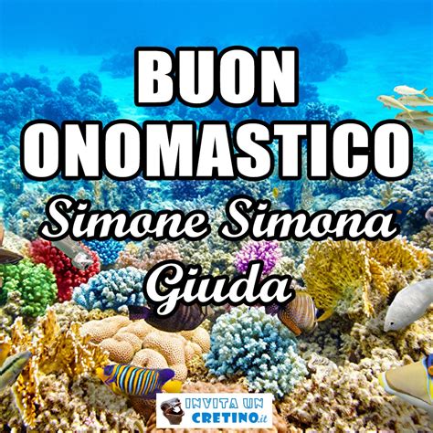 Buon Onomastico Simone Simona Giuda Ottobre Auguri