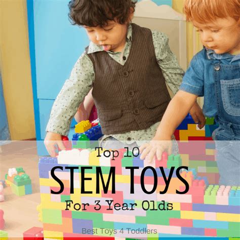 Top 10 STEM Toys For 3 Year Olds