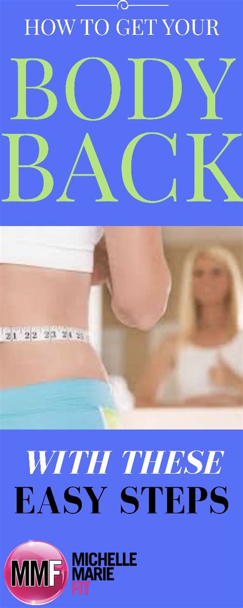 How To Get Your Body Back With These Easy Steps Michelle Marie Fit