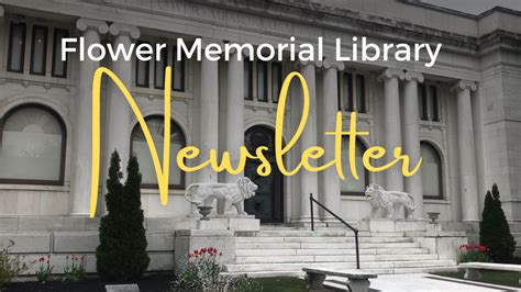 Library Newsletter – Roswell P. Flower Memorial Library