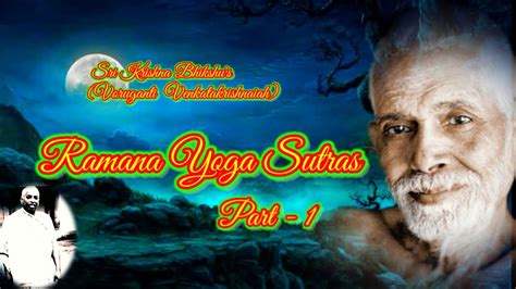 Ramana Yoga Sutras Part 1 By Sri Krishna Bhikshu Ramana Maharshi