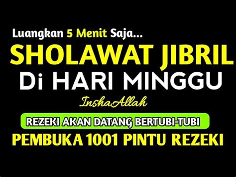 SHOLAWAT JIBRIL PENARIK REZEKI PALING DAHSYAT SHOLAWAT NABI MUHAMMAD