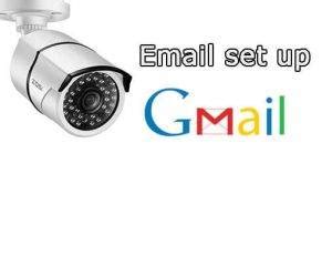 Gmail Settings For IP Cameras Learn CCTV