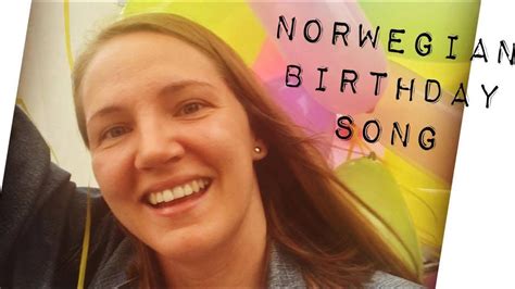 Norwegian Happy Birthday Song Hurra For Deg YouTube