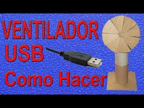 Cómo Hacer Un Ventilador Casero Muy fácil de hacer Youtube Usb