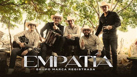 Grupo Marca Registrada Empatía Official Video YouTube Music