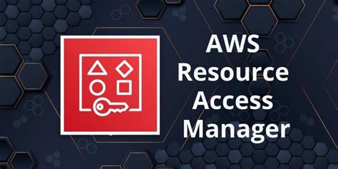 Aws Resource Access Manager Aws Cheat Sheet