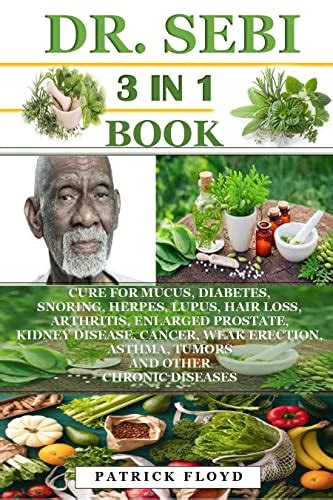 Dr Sebi In Book Cure For Mucus Diabetes Snoring Herpes Lupus