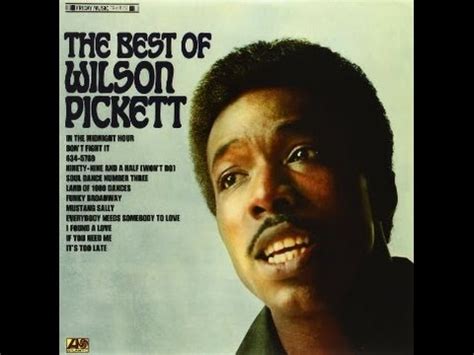 Wilson Pickett The Best Of Wilson Pickett Everybody Needs Somebody