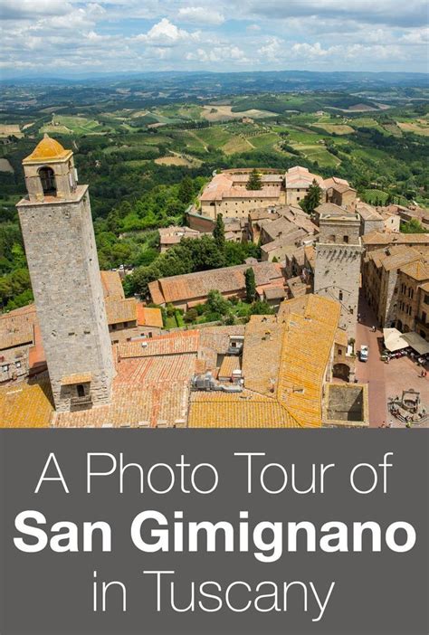 San Gimignano Photo Tour And The Best Things To Do San Gimignano Italy