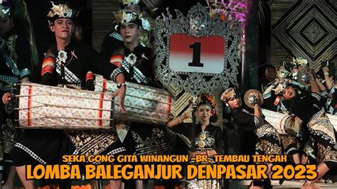 LOMBA BALEGANJUR SE KOTA DENPASAR 2023 SEKA GONG WINANGUN BANJAR