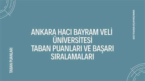 Ankara Hacı Bayram Veli Üniversitesi AHBVÜ Taban Puanları ve Başarı