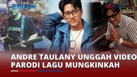 Usai Kabar Disomasi Andre Taulany Unggah Video Parodi Lagu Mungkinkah