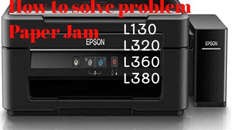 How To Solve Paper Jam Problem In Epson L380 Epson Printer Paper Jam