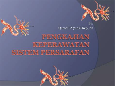 Pengkajian Keperawatan Sistem Persarafan Ppt