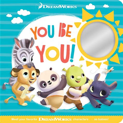 You Be You! (Baby by DreamWorks) by Patty Michaels | Goodreads