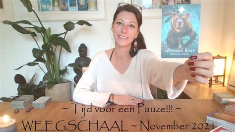 WEEGSCHAAL November 2021 Tijd Voor Een Pauze Tarot Reading