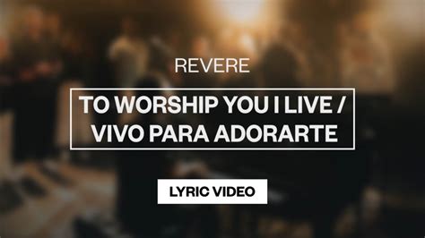 REVERE Johnny Rez To Worship You I Live Vivo Para Adorarte