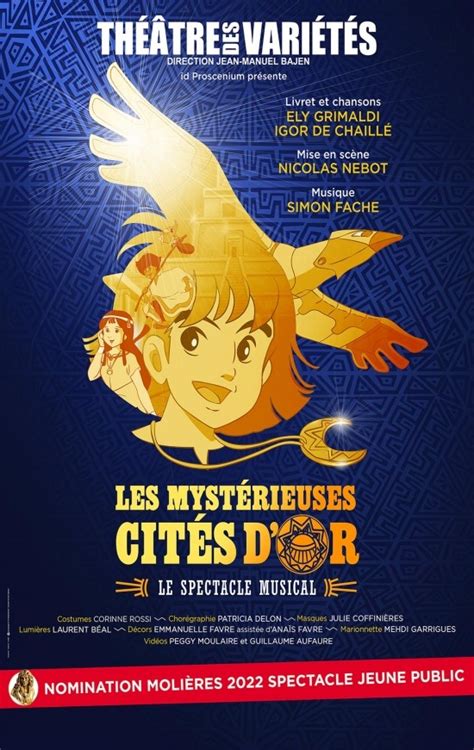 LES MYSTÉRIEUSES CITÉS D OR Théâtre des Variétés Paris 75002