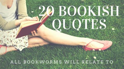 20 Bookish Quotes All Bookworms Will Relate To The Bookish Libra