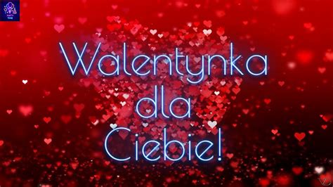 Walentynka Dla Ciebie YouTube