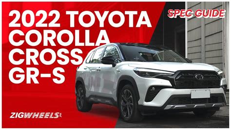 2022 Toyota Corolla Cross Gr S Spec Guide Zigwheels Ph Youtube