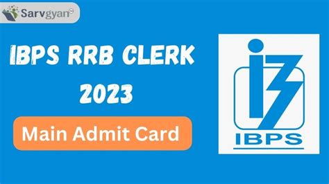 Ibps Rrb Clerk 2023 Main Admit Card Released Direct Link Here Sarvgyan News