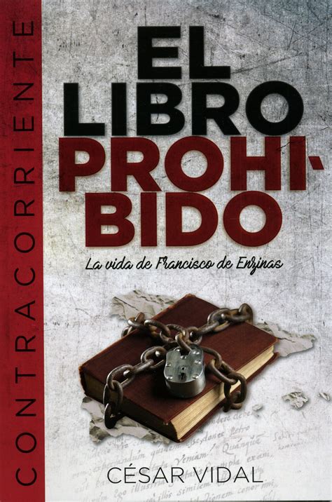 El Libro Prohibido: La vida de Francisco de Enzinas (9781576588673