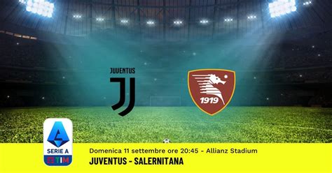 Pronostico Juventus Salernitana 6 Giornata Serie A 11 09 22