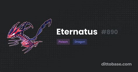 Eternatus | Dittobase Pokédex