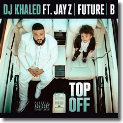 DJ Khaled präsentiert den Track Top Off