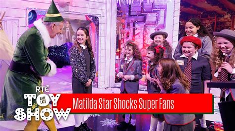 Matilda Star Alisha Weir Shocks Super Fans The Late Late Toy Show