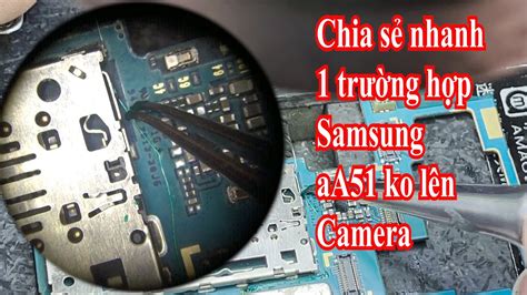 Chia S Tr Ng H P Samsung A M T Camera Do T Ng V O Cpu Ifix