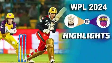 Upw W Vs Rcb W Wpl Highlights Womens Ipl Match