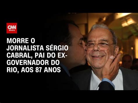 Morre o jornalista Sérgio Cabral pai do ex governador do Rio aos 87