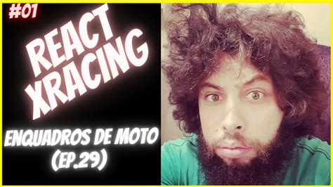 Primeiro React Do Canal Xracing Enquadros De Moto Ep Youtube