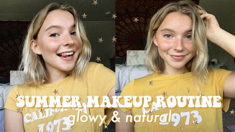 Everyday Glowy And Natural Summer Makeup Routine 2018 Chit Chat