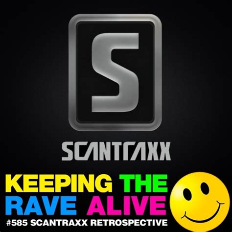 Stream Ktra Episode Scantraxx Retrospective By Keeping The Rave