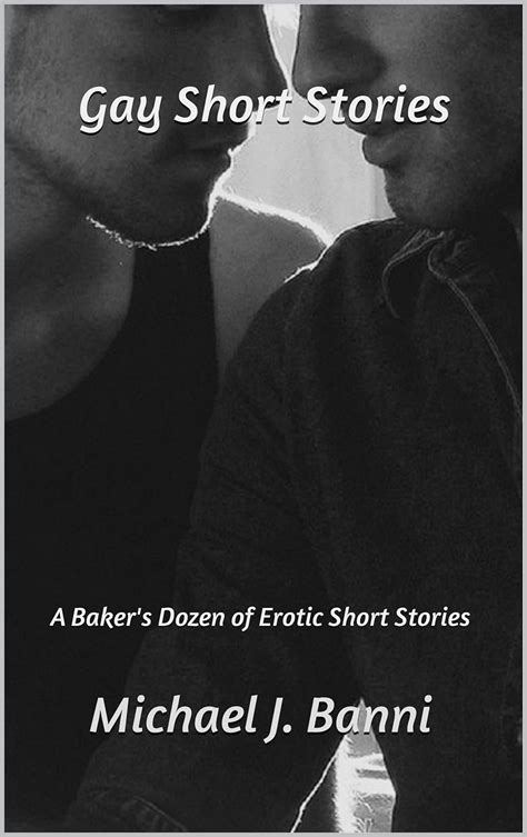 Gay Shorts A Bakers Dozen Of Erotic Short Stories Kindle Edition By