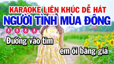 Karaoke Liên Khúc Nhạc Sống Tone Nam Người Tình Mùa Đông Hỏi Vợ