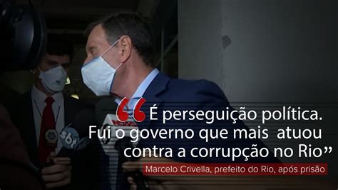 Após Ser Preso Prefeito Marcelo Crivella Fala Em Perseguição Política