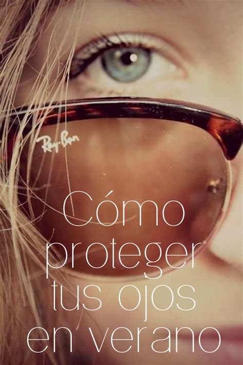 Cómo Proteger Tus Ojos En Verano Las Gafas De Sol Más Trendy Todo