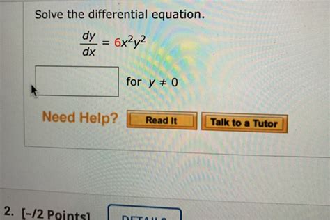 Solved Solve The Differential Equation Dy 6x2y2 Dx For Y