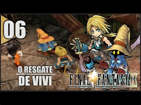 Final Fantasy IX Moguri Mod PT BR 06 O Resgate De Vivi YouTube