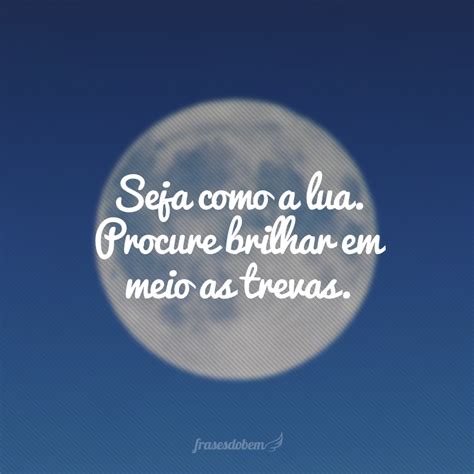 Frases Sobre A Lua Que V O Te Ajudar A Admir La Ainda Mais