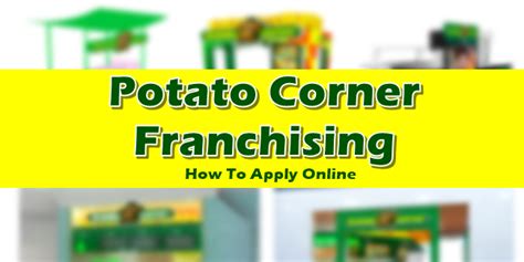 Potato Corner Franchising How To Apply For Franchise Online