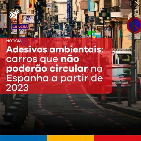 Adesivos Ambientais Carros Que N O Poder O Circular Na Espanha A