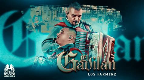 Los Farmerz El Gavilán Official Video YouTube Music