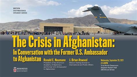 The Crisis In Afghanistan In Conversation With The Former U S Ambassador To Afghanistan Youtube