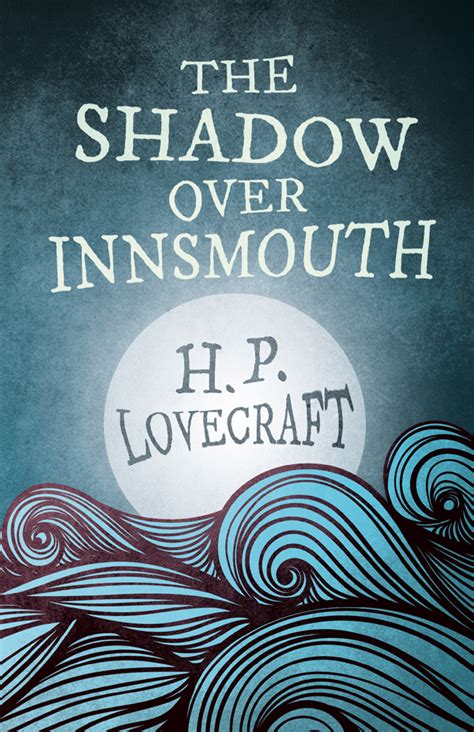 The Shadow Over Innsmouth By H P Lovecraft